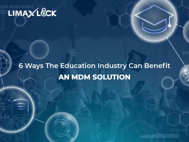 six ways in which the education industry can benefit from implementing a mobile device management (MDM) solution, including improved device security, simplified management, and increased productivity