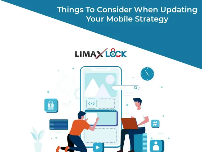 Things to Consider When
                                        Updating Your Mobile Strategy